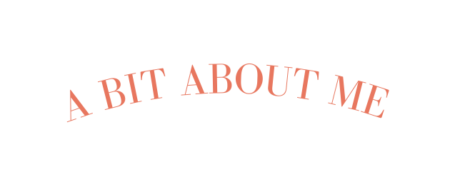 A BIT ABOUT ME